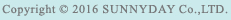 Copyright © 2016 SUNNYDAY Co.,LTD.